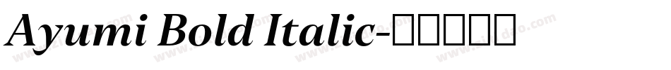 Ayumi Bold Italic字体转换